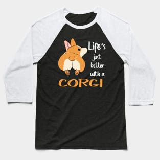 Life'S Just Better With a Corgi (193) Baseball T-Shirt